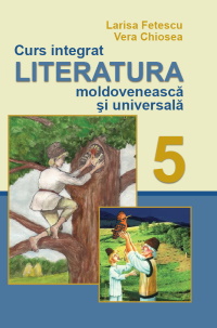 Молдовська та зарубіжна літератури 5 клас - Фєтєску Л.І., Кьося В.В.